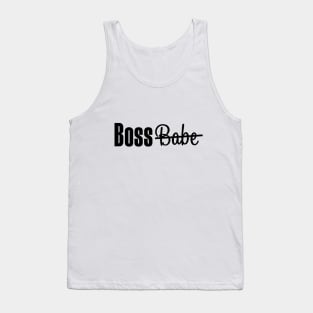 BOSS. Babe or Boss Babe need not apply T-shirt Tank Top